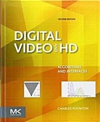 Digital Video and HD: Algorithms and Interfaces (Hardcover, 2)