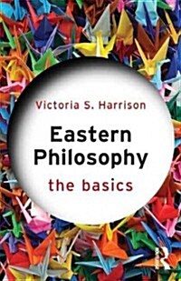 Eastern Philosophy: The Basics (Hardcover)