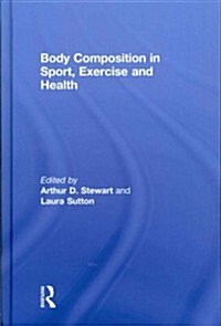 Body Composition in Sport, Exercise and Health (Hardcover, 1st)