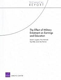 The Effect of Military Enlistment on Earnings and Education (Paperback)