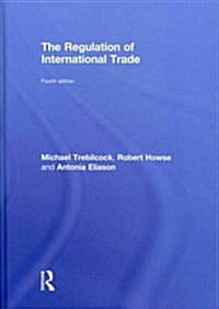 The Regulation of International Trade (Hardcover, 4 ed)