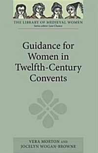 Guidance for Women in Twelfth-Century Convents (Paperback)