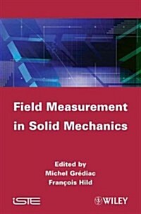 Full-Field Measurements and Identification in Solid Mechanics (Hardcover)
