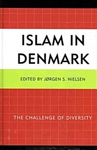 Islam in Denmark: The Challenge of Diversity (Hardcover)