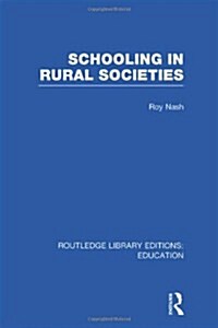 Schooling in Rural Societies (RLE Edu L) (Hardcover)