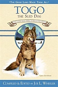 Togo, the Sled Dog: And Other Great Animal Stories of the North (Paperback)