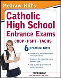 McGraw-Hills Catholic High School Entrance Exams, 3rd Edition (Paperback, 3, Revised)