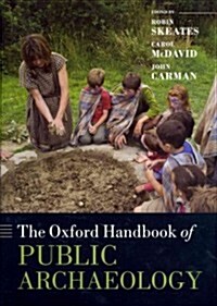 The Oxford Handbook of Public Archaeology (Hardcover)