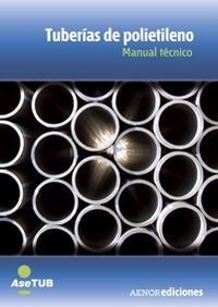 TUBERIAS DE POLIETILENO. MANUAL TECNICO (Hardcover)