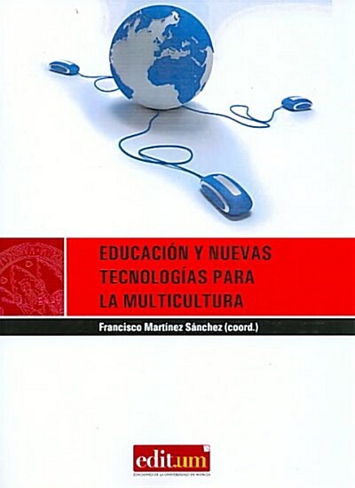 EDUCACION Y NUEVAS TECNOLOGIAS PARA LA MULTICULTURA (Paperback)