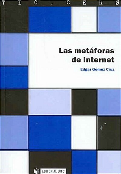 LAS METAFORAS DE INTERNET (Paperback)
