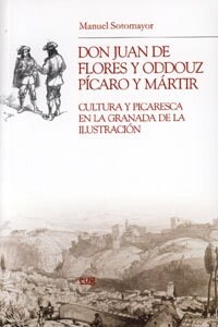 DON JUAN DE FLORES Y ODDOUZ. PICARO Y MARTIR (Paperback)