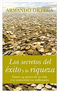 LOS SECRETOS DEL EXITO Y LA RIQUEZA (Paperback)