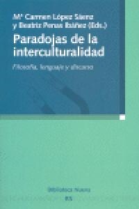 PARADOJAS DE LA INTERCULTURALIDAD (Paperback)