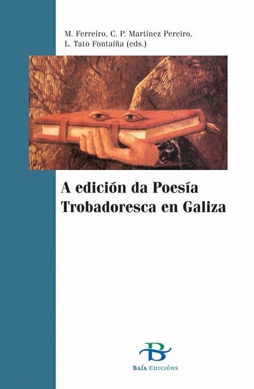 A EDICION DA POESIA TROBADORESCA EN GALIZA (Paperback)