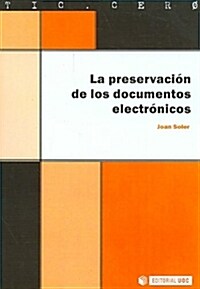 PRESERVACION DE LOS DOCUMENTOS ELECTRONICOS (Paperback)