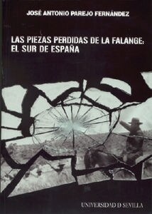 LAS PIEZAS PERDIDAS DE LA FALANGE:EL SUR DE ESPANA (Paperback)