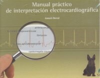 MANUAL PRACTICO DE INTERPRETACION ELECTROCARDIOGRAFICA (Hardcover)