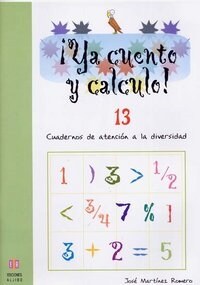 YA CUENTO Y CALCULO! 13. CUADERNOS DE ATENCION A LA DIVERSIDAD (Paperback)