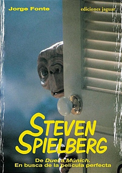 STEVEN SPIELBERG. DEL DUEL A MUNICH. EN BUSCA DE LA PELICULA PERFECTA (Paperback)