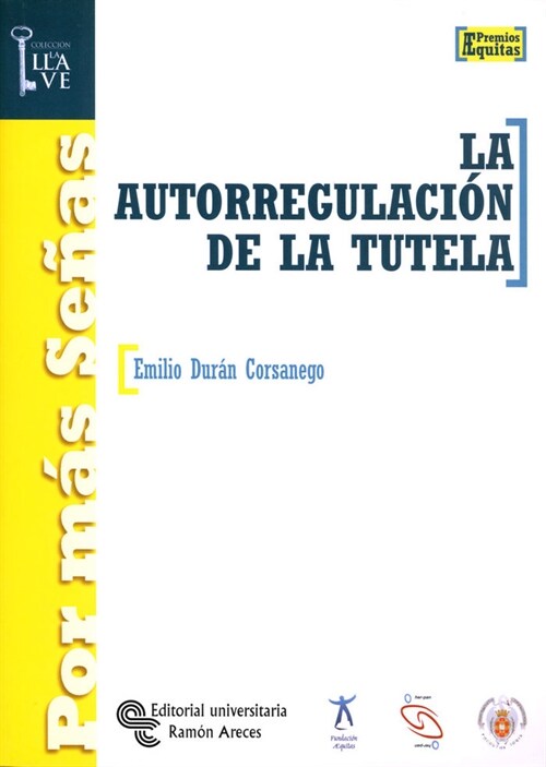 LA AUTORREGULACION DE LA TUTELA (Paperback)