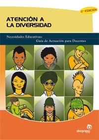 ATENCION A LA DIVERSIDAD: NECESIDADES EDUCATIVAS (GUIA DE ACTUACION PARA DOCENTES) (Paperback)