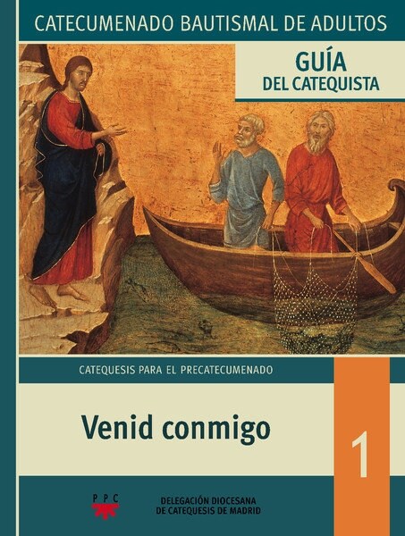 VENID CONMIGO. CATECUMENADO BAUTISMAL DE ADULTOS. GUIA DEL CATEQUISTA (Paperback)