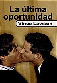 LA ULTIMA OPORTUNIDAD (Paperback)