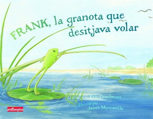 FRANK, LA GRANOTA QUE DESITJAVA VOLAR (Hardcover)