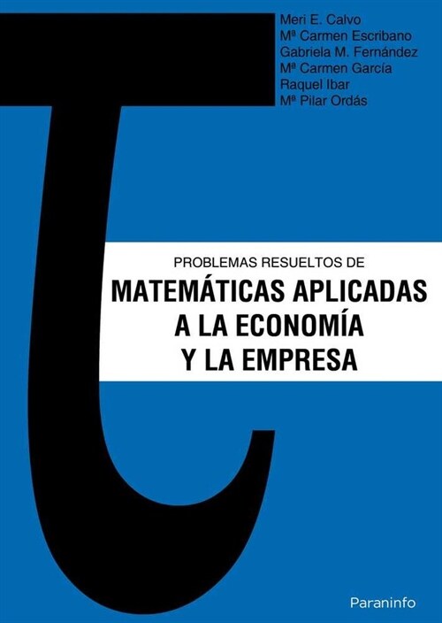 PROBLEMAS RESUELTOS DE MATEMATICASAPLICADAS A LA ECONOMIA Y A LA EMPRESA (Paperback)