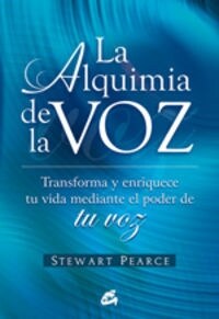 LA ALQUIMIA DE LA VOZ (Paperback)