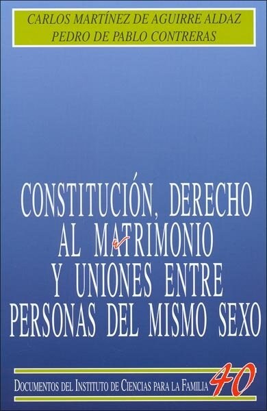 CONSTITUCION, DERECHO AL MATRIMONIO Y UNIONES ENTRE PERSONAS DEL MISMO SEXO (Paperback)