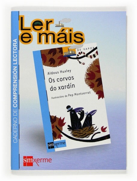 OS CORVOS DO XARDIN. CADERNO DE COMPRENSION LECTORA (Other Book Format)