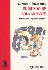 EL MUNDO DE BOLA ANDANTE (POESIA AJONJOLI)(+8 ANOS) (Paperback)