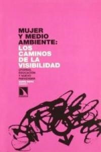 MUJER Y MEDIO AMBIENTE: LOS CAMINOS DE LA VISIBILIDAD (Paperback)