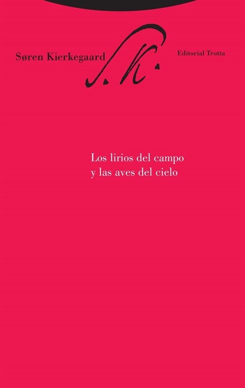 LOS LIRIOS DEL CAMPO Y LAS AVES DEL CIELO (Paperback)