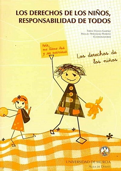 LOS DERECHOS DE LOS NINOS, RESPONSABILIDAD DE TODOS (Paperback)