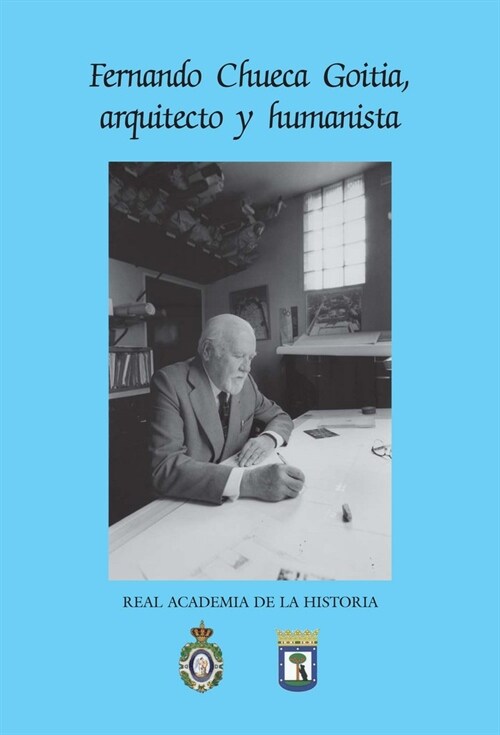 FERNANDO CHUECA GOITIA, ARQUITECTOY HUMANISTA (Paperback)