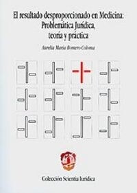 EL RESULTADO DESPROPORCIONADO EN MEDICINA (Paperback)