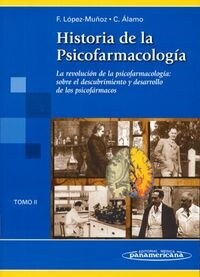 HISTORIA DE LA PSICOFARMACOLOGIA, TOMO II. LA REVOLUCION DE LA PSICOFARMACOLOGIA (Paperback)