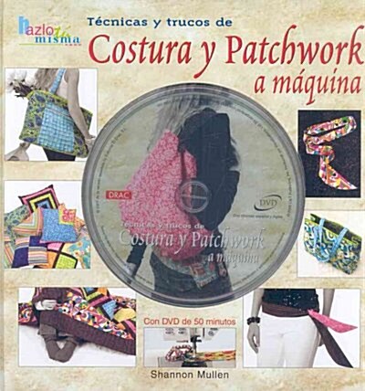COSTURA Y PATCHWORK A MAQUINA. TECNICAS Y TRUCOS (Paperback)