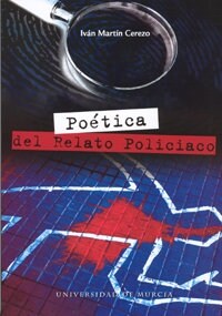 POETICA DEL RELATO POLICIACO : DE EDGAR ALLAN POE A RAYMOND CHANDLER (Paperback)