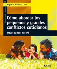 COMO ABORDAR LOS PEQUENOS Y GRANDES CONFLICTOS COTIDIANOS  QUE PUEDO HACER (Paperback)