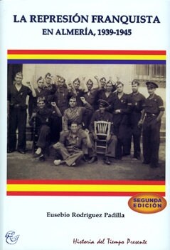 LA REPRESION FRANQUISTA EN ALMERIA, 1939-1945 (Book)