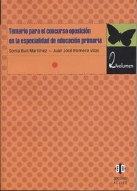 TEMARIO PARA EL CONCURSO OPOSICIONEN LA ESPECIALIDAD DE EDUCACION PRIMARIA, 2 VOLS (Paperback)