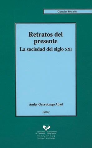 RETRATOS DEL PRESENTE. LA SOCIEDADDEL SIGLO XXI (Paperback)