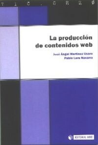 LA PRODUCCION DE CONTENIDOS WEB (Paperback)