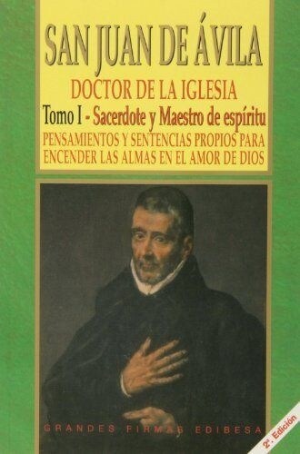 SAN JUAN DE AVILA (I): SACERDOTE YMAESTRO DE ESPIRITU (Paperback)