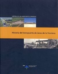 HISTORIA DEL AEROPUERTO DE JEREZ DE LA FRONTERA (Paperback)