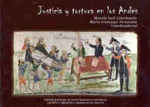 JUSTICIA Y TORTURA EN LOS ANDES (Hardcover)